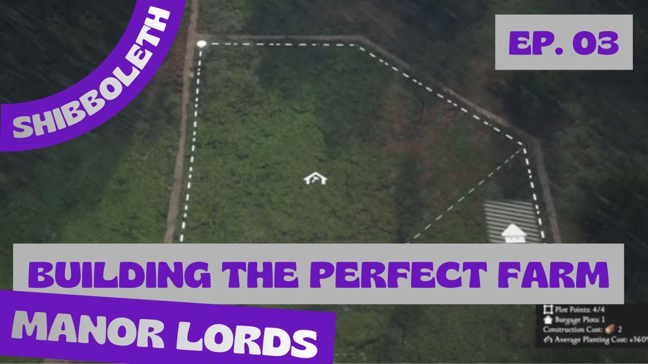 Building the Perfect Farm Layout! Maximizing Extension Size (Manor Lords) | Shibboleth - Ep 03