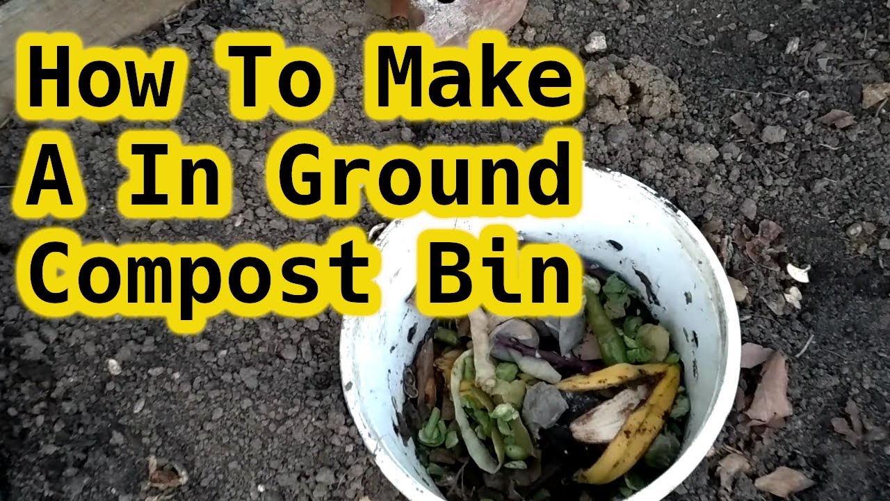 How To Make A In Ground Compost Bin