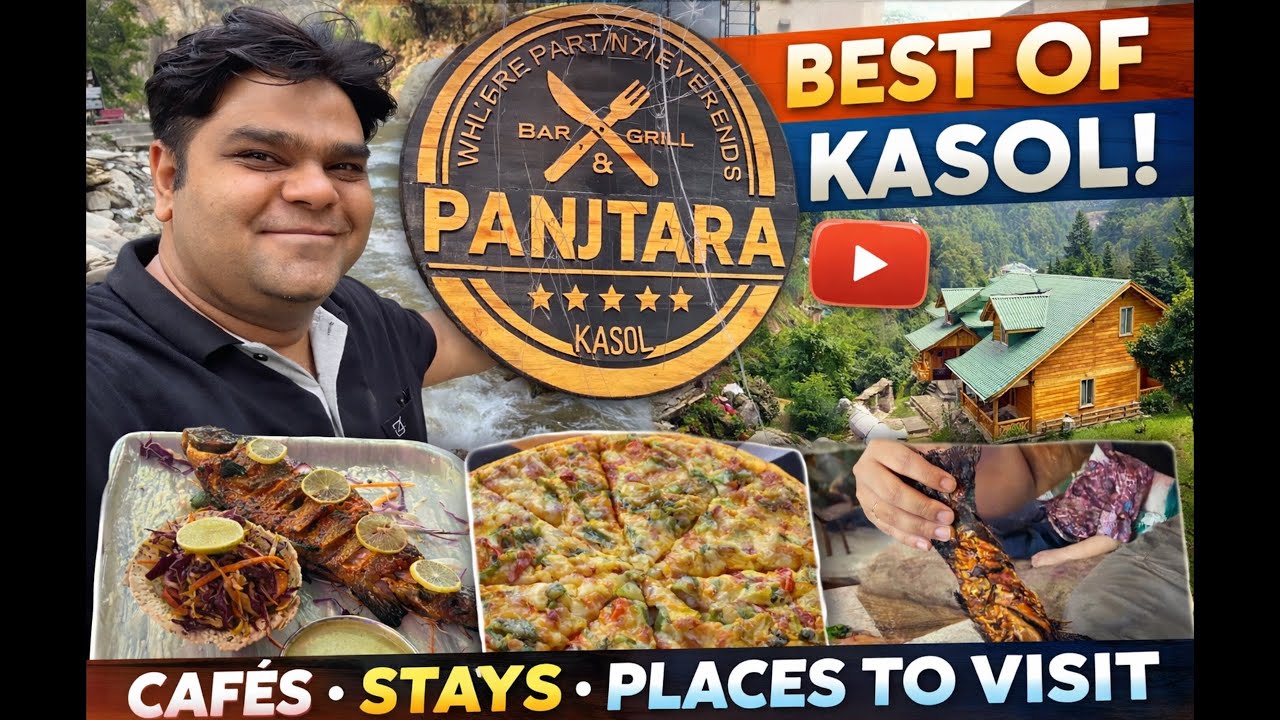 Kasol Travel Guide 2025: Best Cafes, Budget Stays & Must Visit Places in Parvati Valley