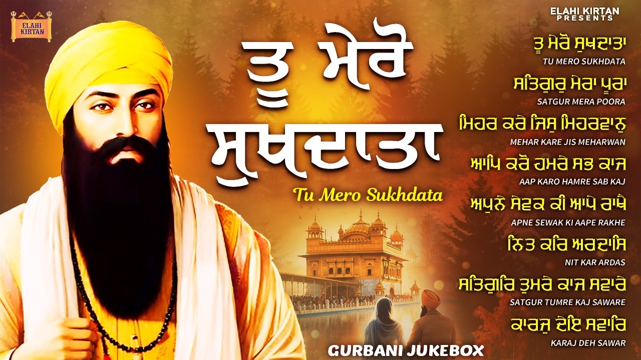 New Shabad Gurbani Kirtan 2026 Jukebox - Tu Mero Sukhdata - Nonstop Gurbani Shabad Kirtan 2026
