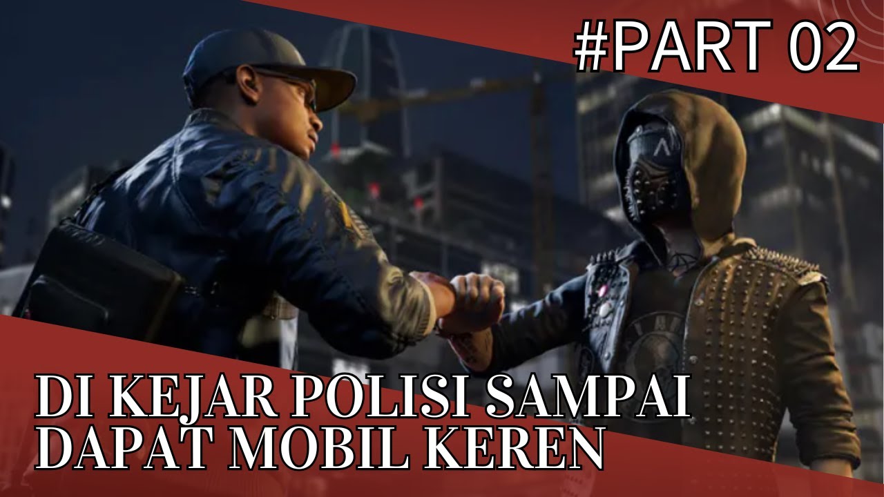 Ketika Saya Menjadi Most Wanted | Watch Dogs 2