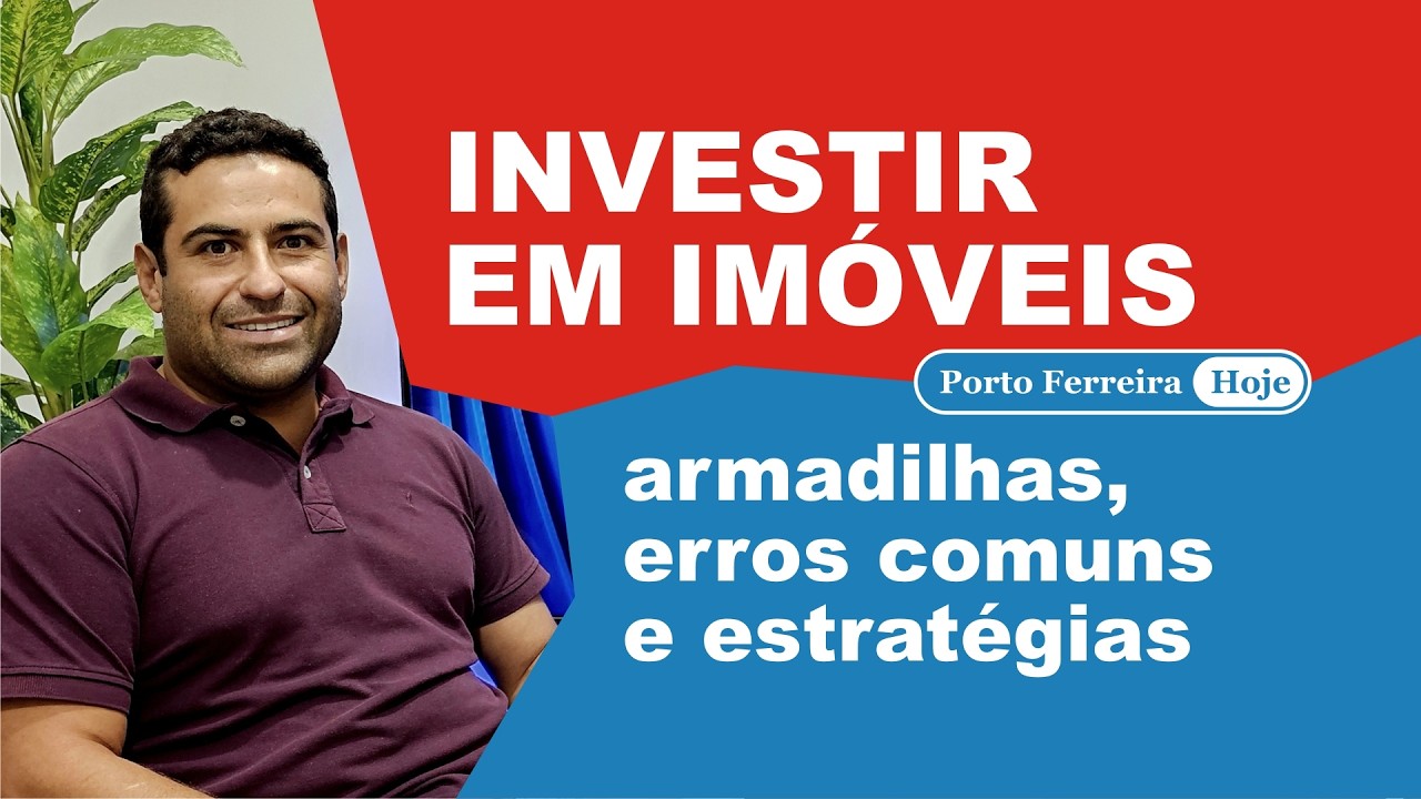 Investir em imóveis: armadilhas, erros comuns e estratégias | Thiago Ferreira