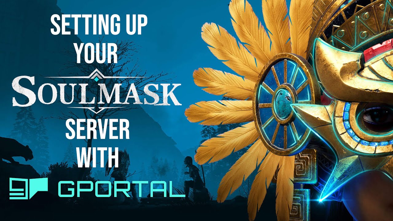 HOW TO SET UP A SOULMASK SERVER USING GPORTAL!