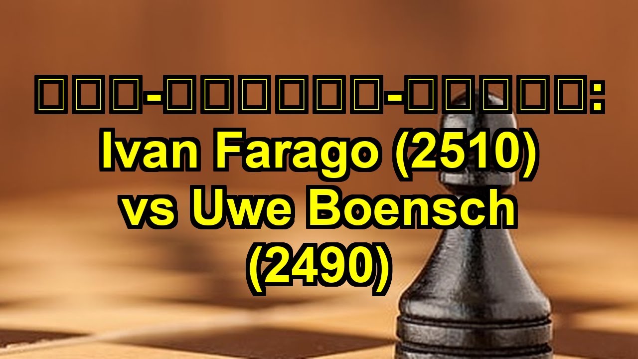 ベノニ-ディフェンス-タイマノフ: Ivan Farago (2510) vs Uwe Boensch (2490)