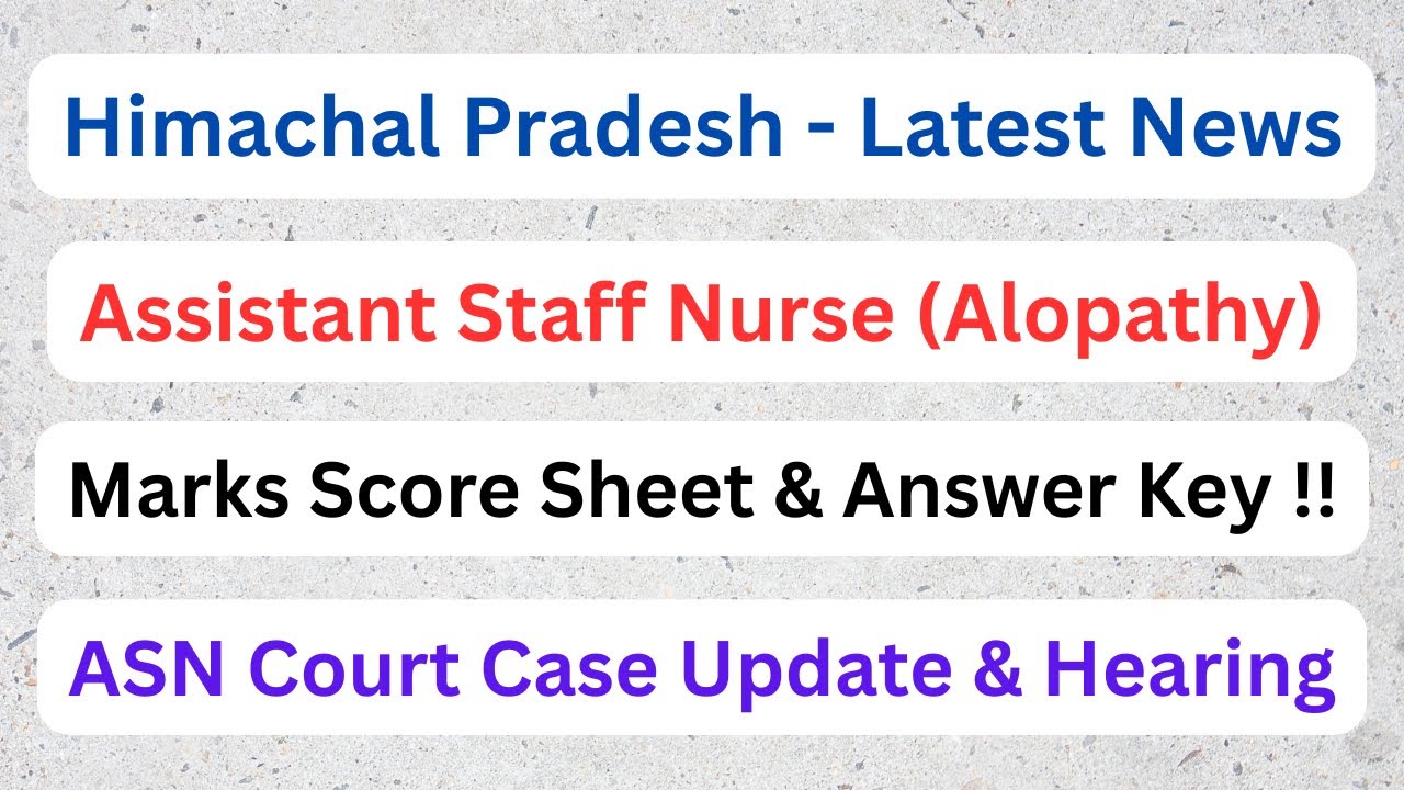 Himachal || Assistant Staff Nurse (Allopathy) Score Sheet & Answer Key || Court Case Update ||