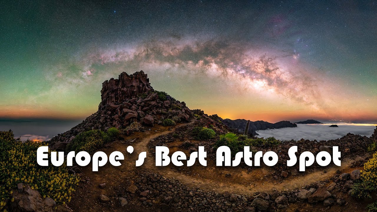 Photographing the Milky Way in La Palma: Europe's Ultimate Nightscape Location