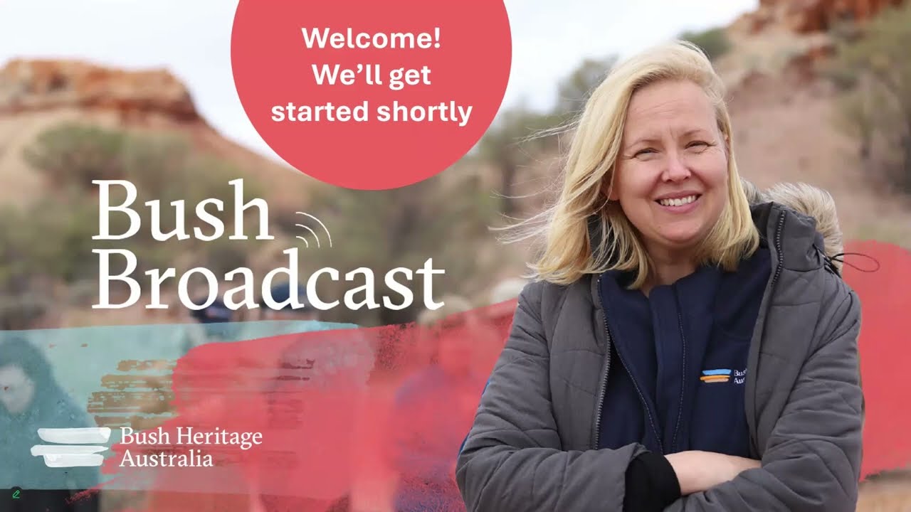 Bush Heritage Australia webinar with CEO Rachel Lowry