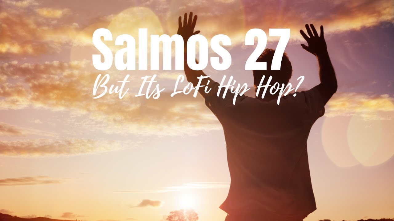 Salmos 27 Em Lofi