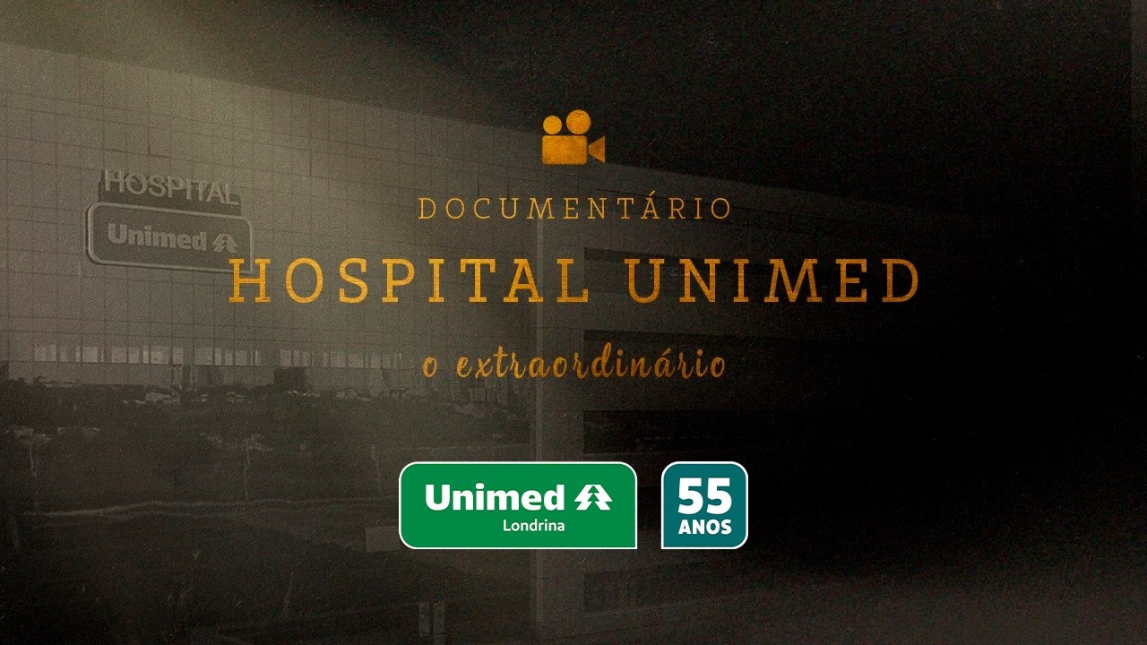 Documentário | Hospital Unimed: o extraordinário