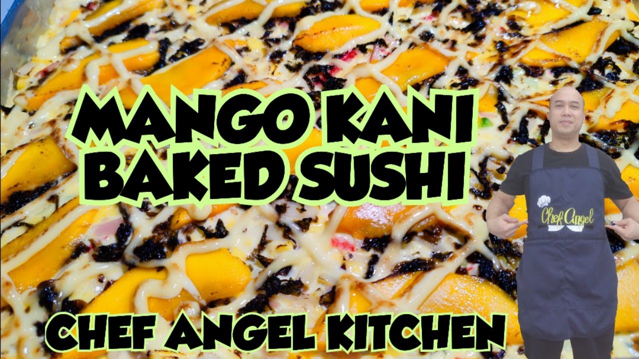 MANGO  KANI BAKED SUSHI RECIPE / STEP BY STEP TUTORIAL @chefangelkitchen