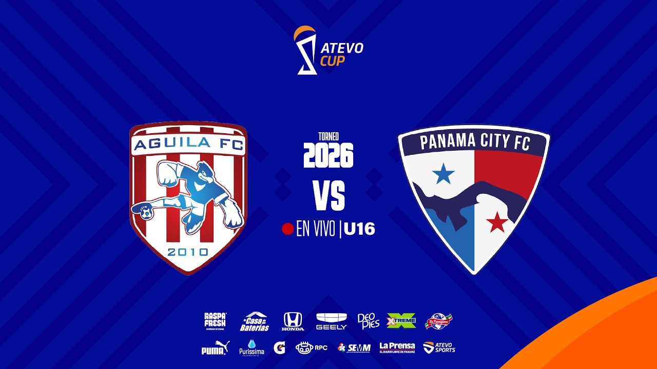 S5 | Aguilas Azules vs Panama City FC | U16 Masculino Atevo Cup Apertura 2026