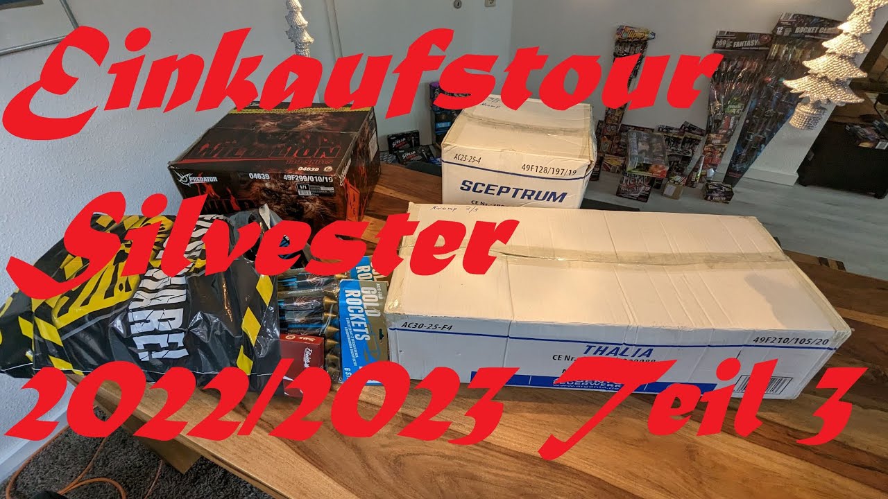 Einkaufstour Feuerwerk Silvester 2022 Teil  3 Unboxing Rheinland Pyrotechnik Köln