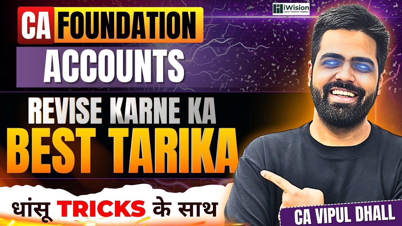Best Revision Plan for CA Foundation Accounting Sep 2025 exam | CA Vipul Dhall