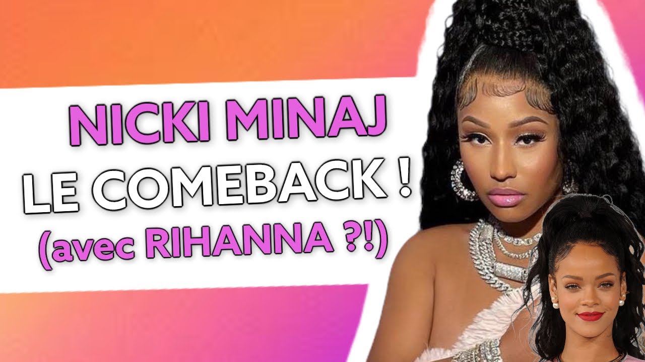 Le Comeback de Nicki Minaj ! Avec Rihanna ?! ✨