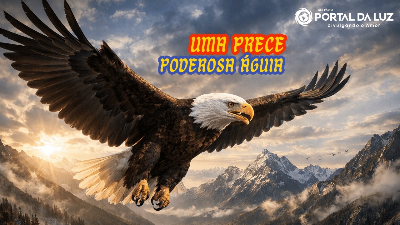 Uma Prece - Poderosa Águia