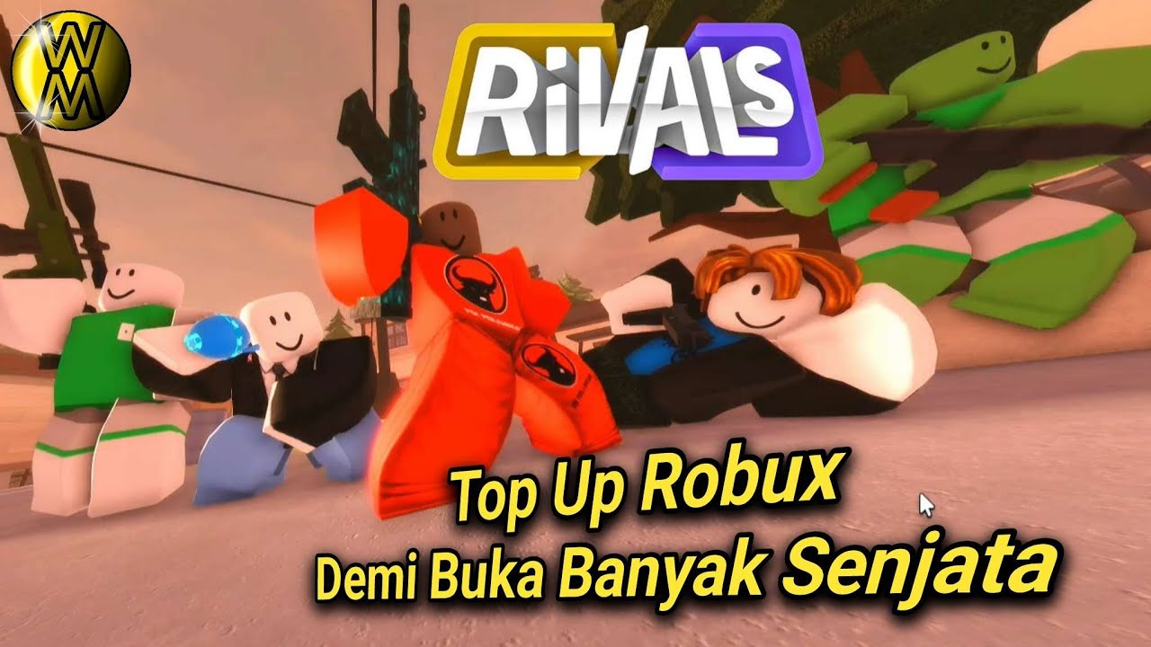 Top Up Demi Banyak Senjata Di Game Rivals Roblox
