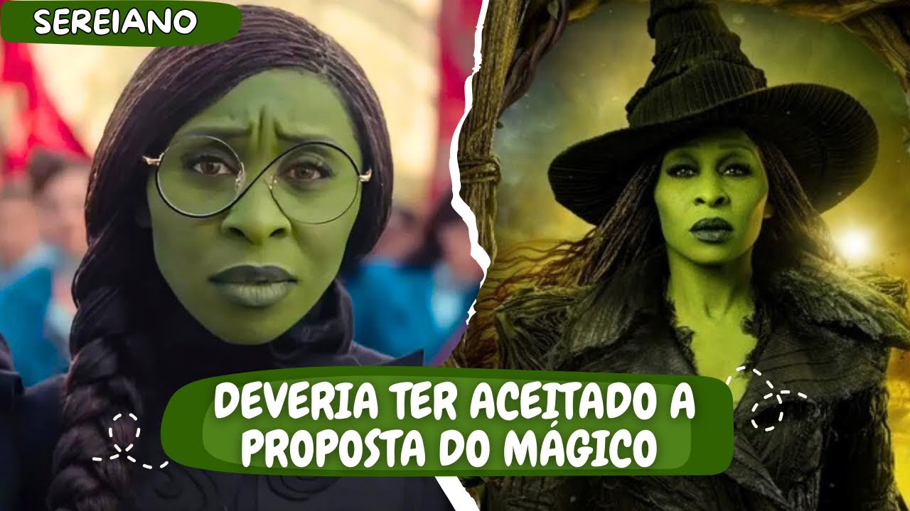 A ELPHABA deveria ter ACEITADO A PROPOSTA do MÁGICO | Wicked - análise da Elphaba