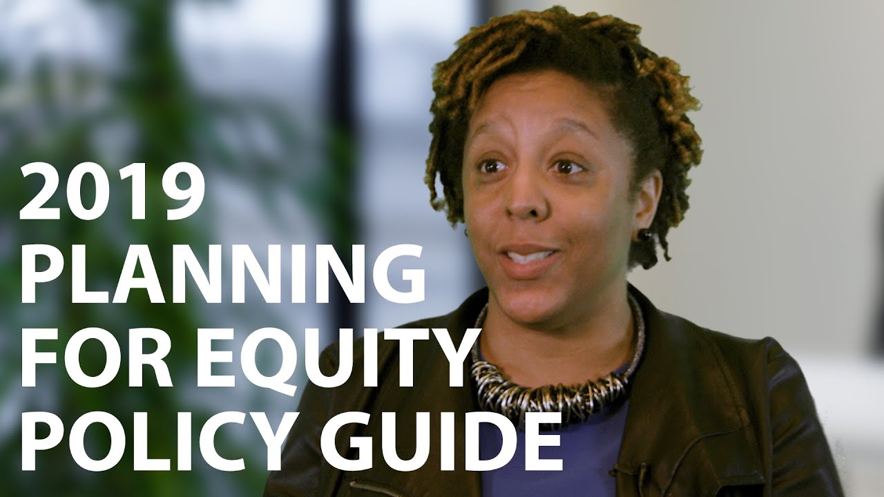 What's in the 2019 Planning for Equity Policy Guide