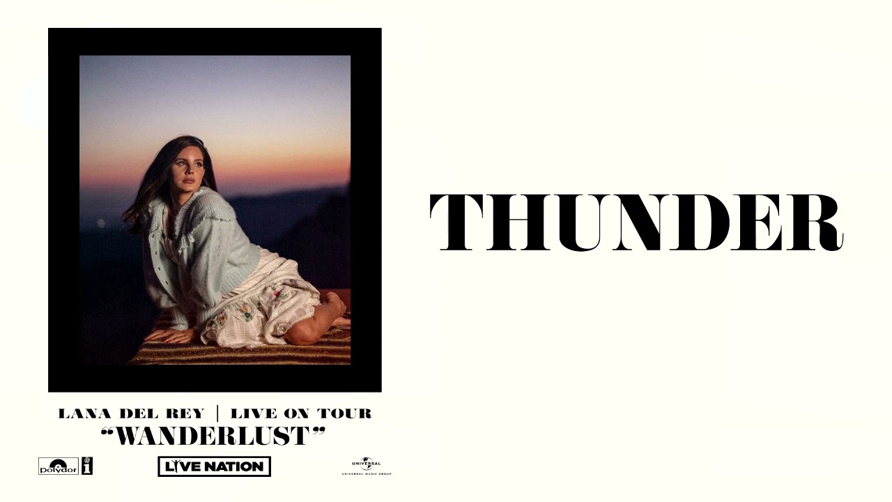 Lana Del Rey - Thunder (Wanderlust)