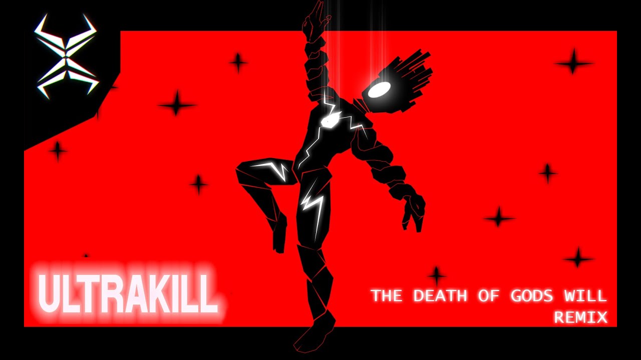 The Death Of Gods Will Remix || ULTRAKILL