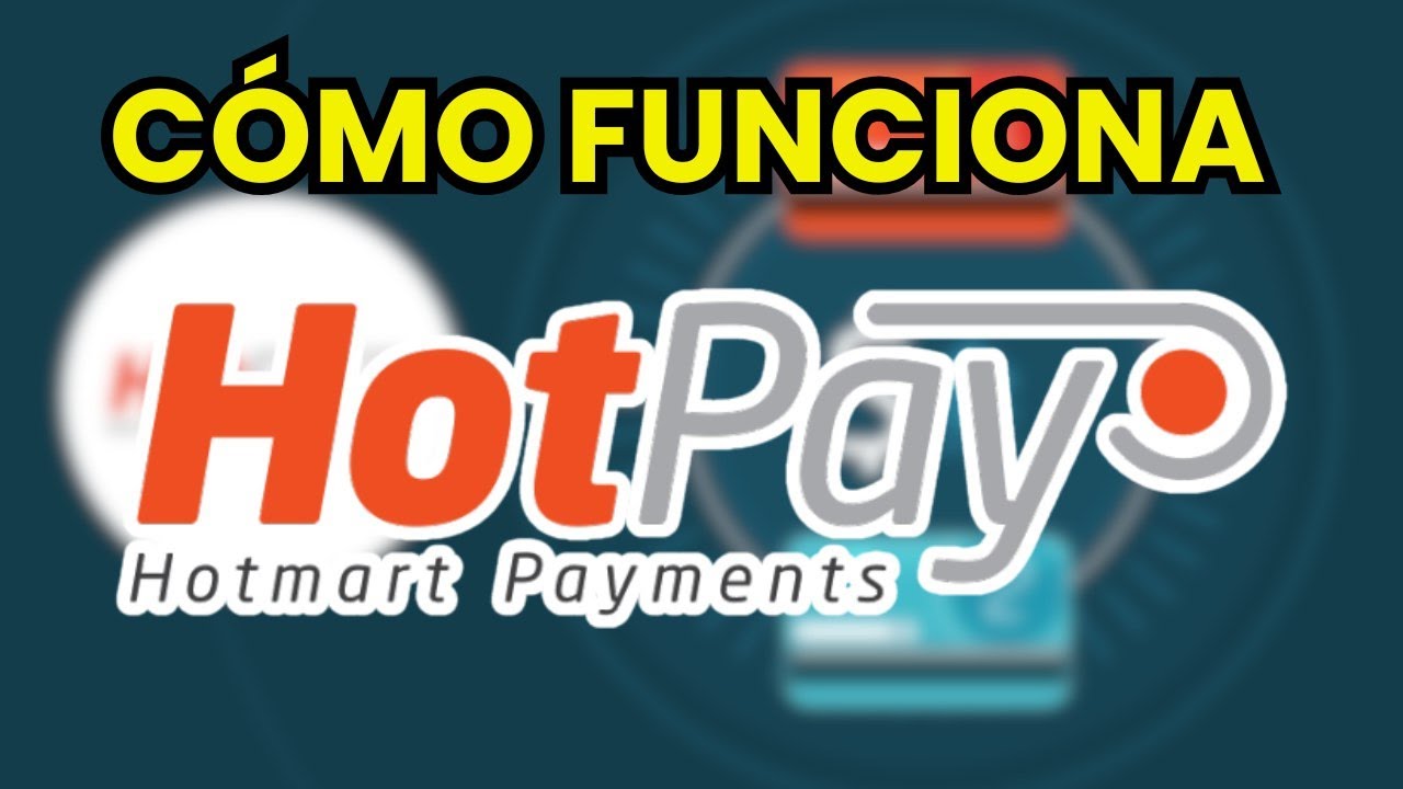 &iquest;Qu&eacute; es Hotmart PAY y c&oacute;mo funciona?