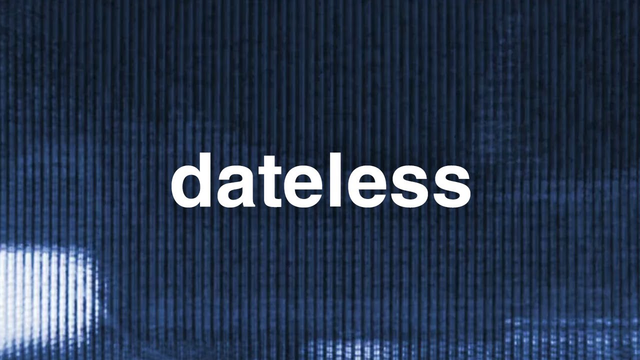 Dateless - Ever Work