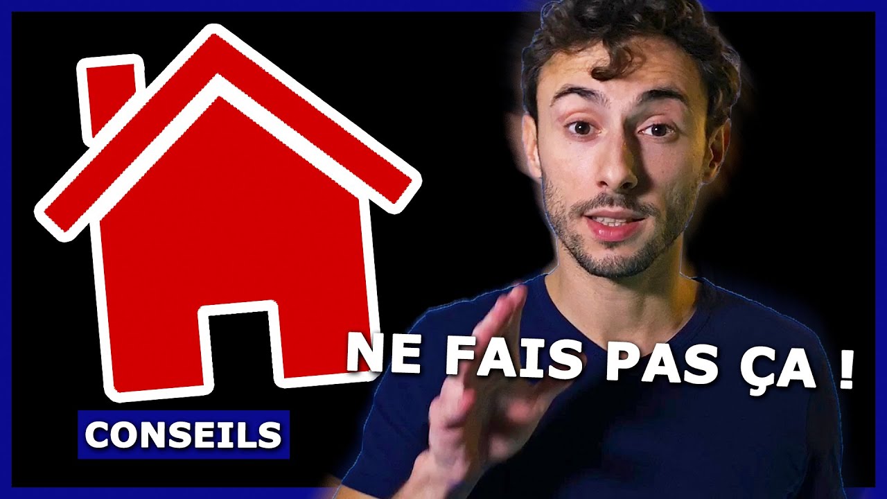 Acheter une maison/appartement: l'ERREUR FATALE