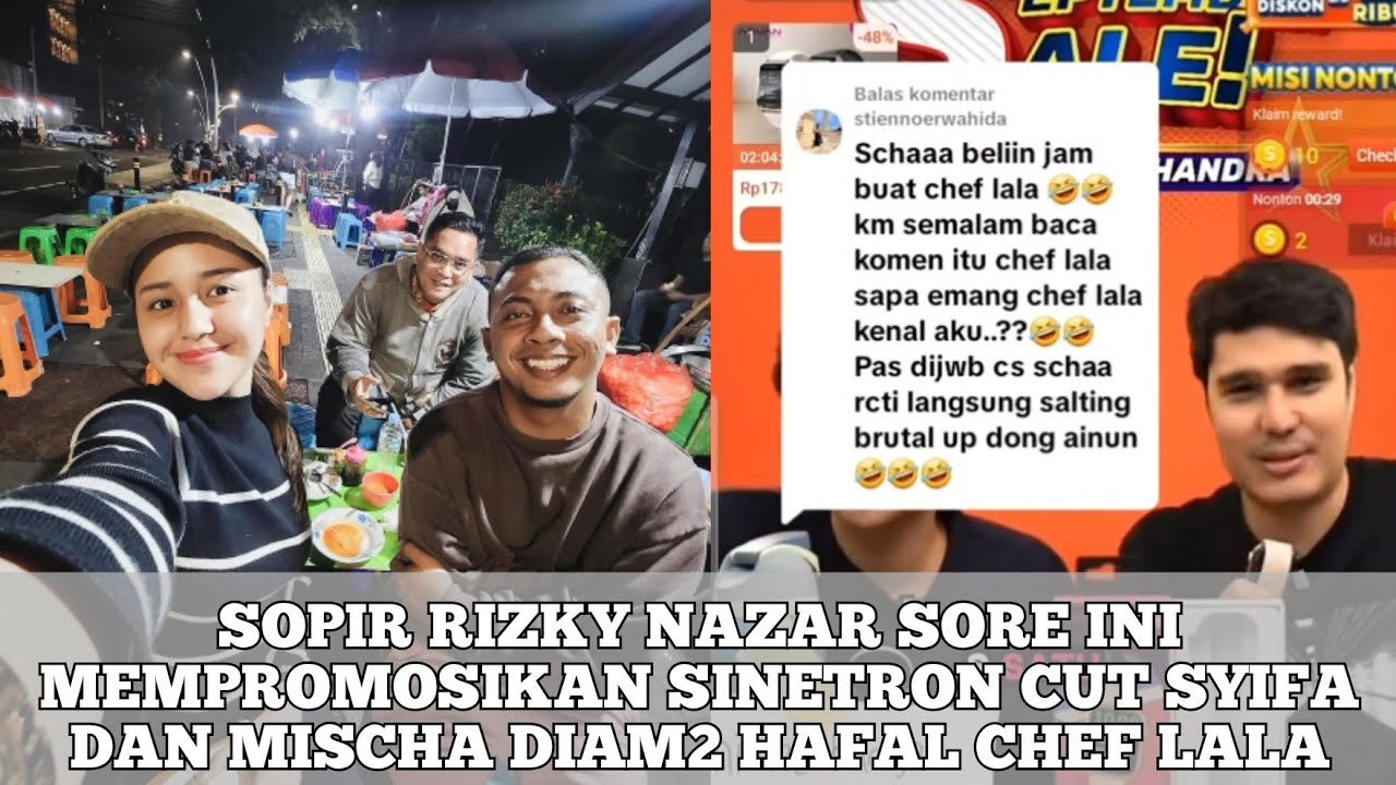 🔴SOPIR RIZKY NAZAR SORE INI MEMPROMOSIKAN SINETRON CUT SYIFA DAN MISCHA DIAM2 HAFAL CHEF LALA