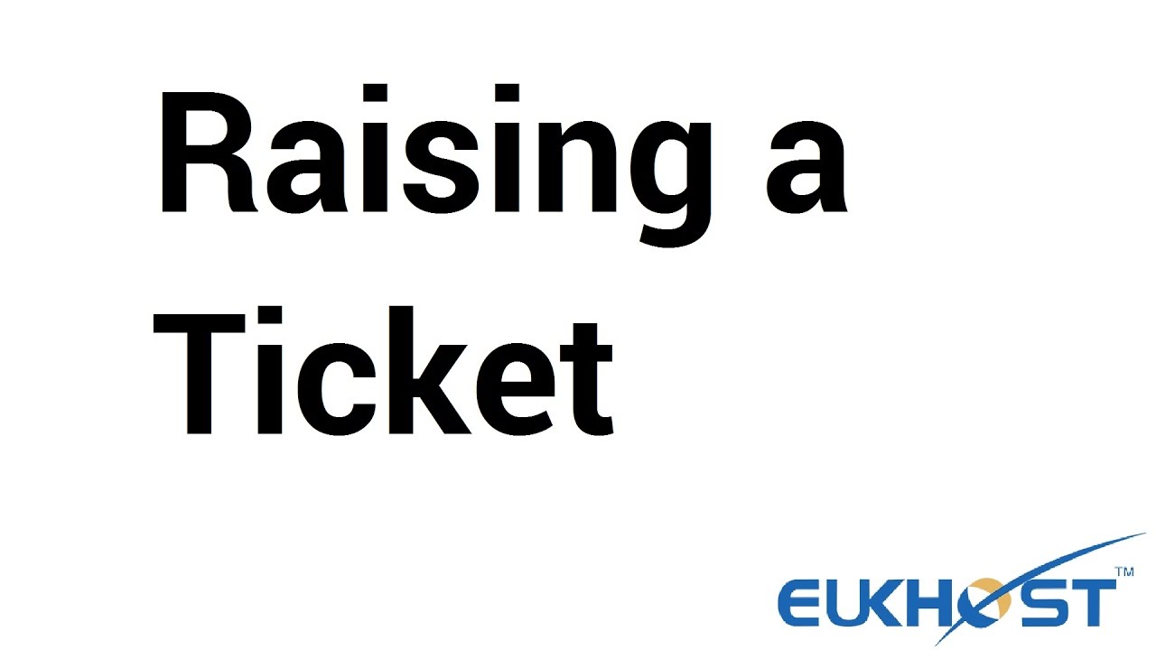 Raising a Ticket