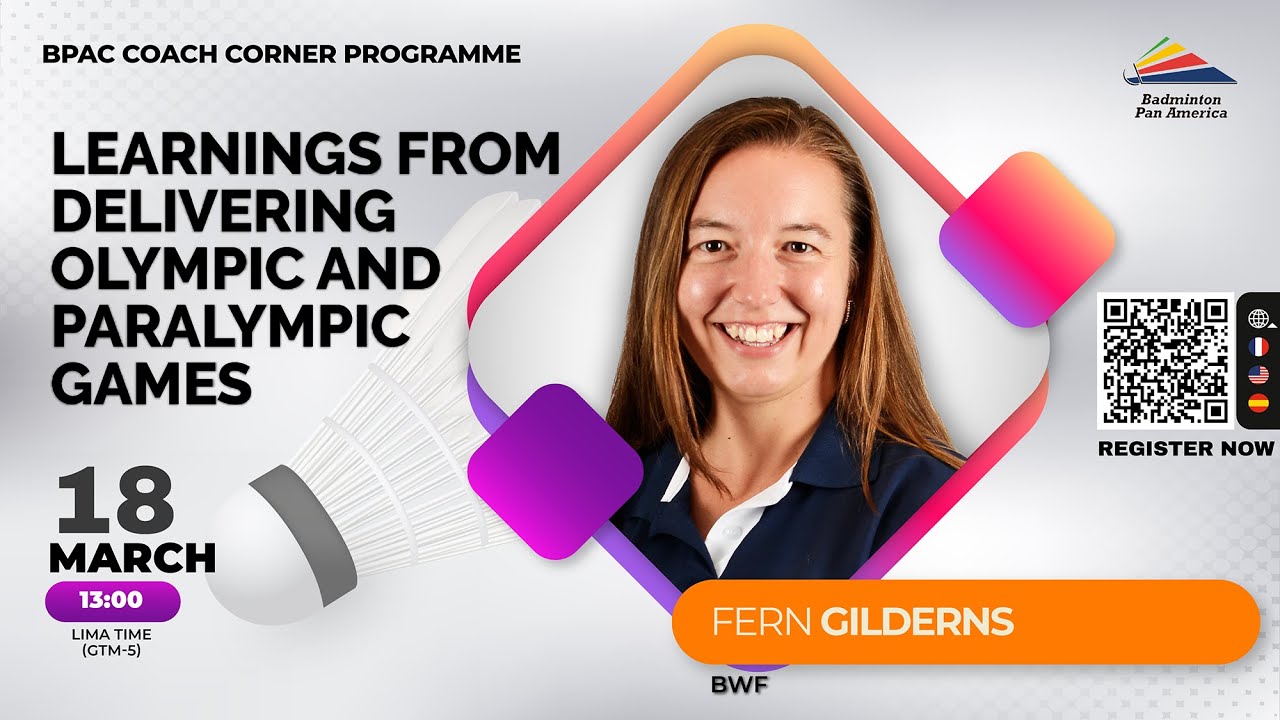 Learnings from delivering olympic and paralympic games - Fern Gilders, BWF
