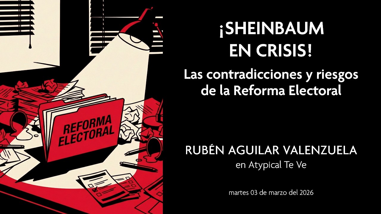 ¡SHEINBAUM EN CRISIS! Las contradicciones y riesgos de la Reforma Electoral 🚨 - Rubén Aguilar