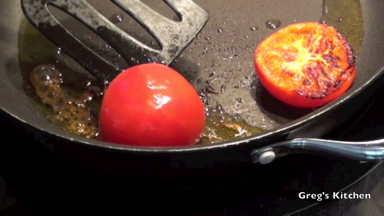 HOW TO COOK A TOMATO - Greg's KItchen
