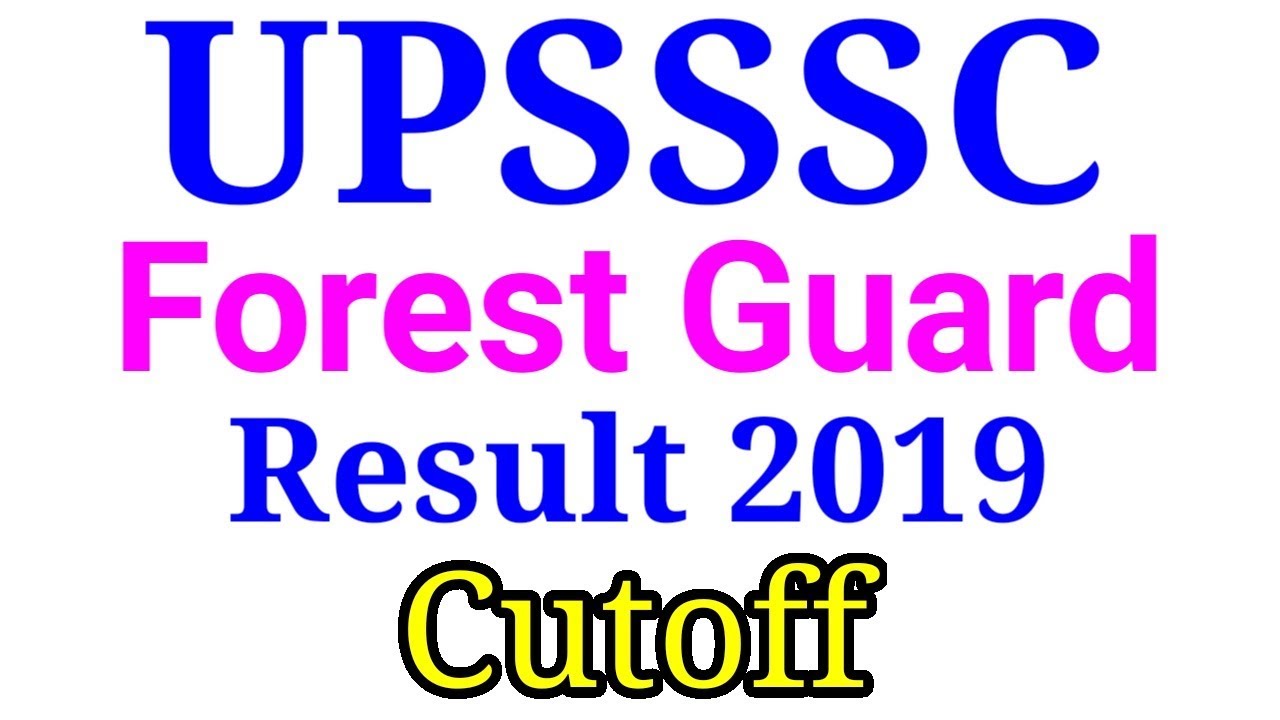 UPSSSC FOREST GUARD RESULT 2019 || UPSSSC FOREST GUARD CUTOFF 2019