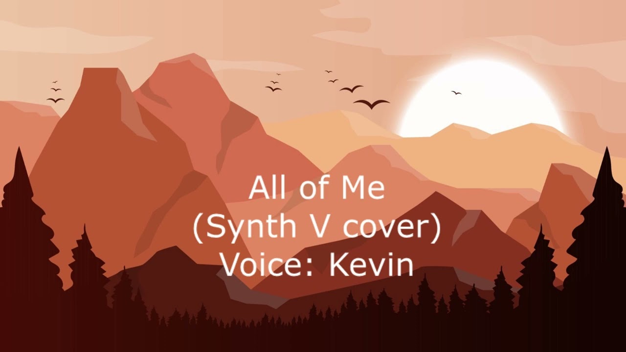 Kevin - All of Me (Synth V cover)