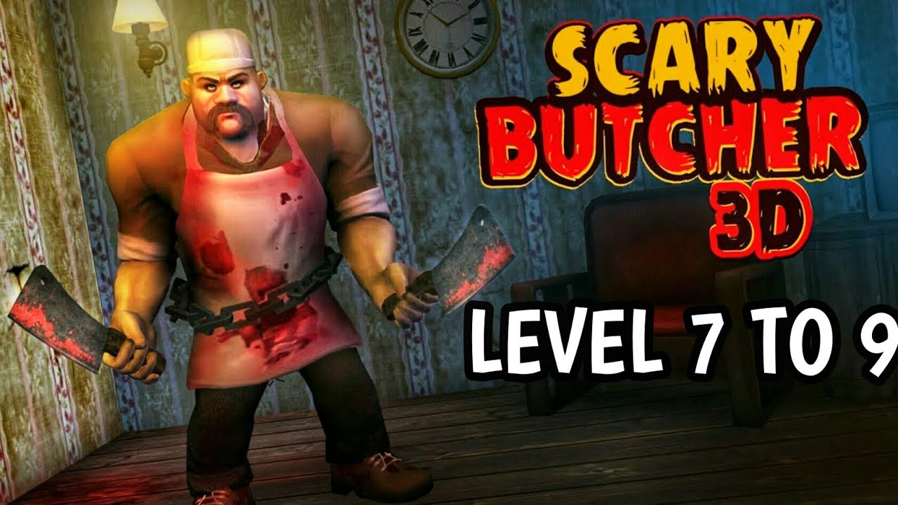 Scary Butcher 3D Gameplay - Andorid Gameplay Level 7 to 9
