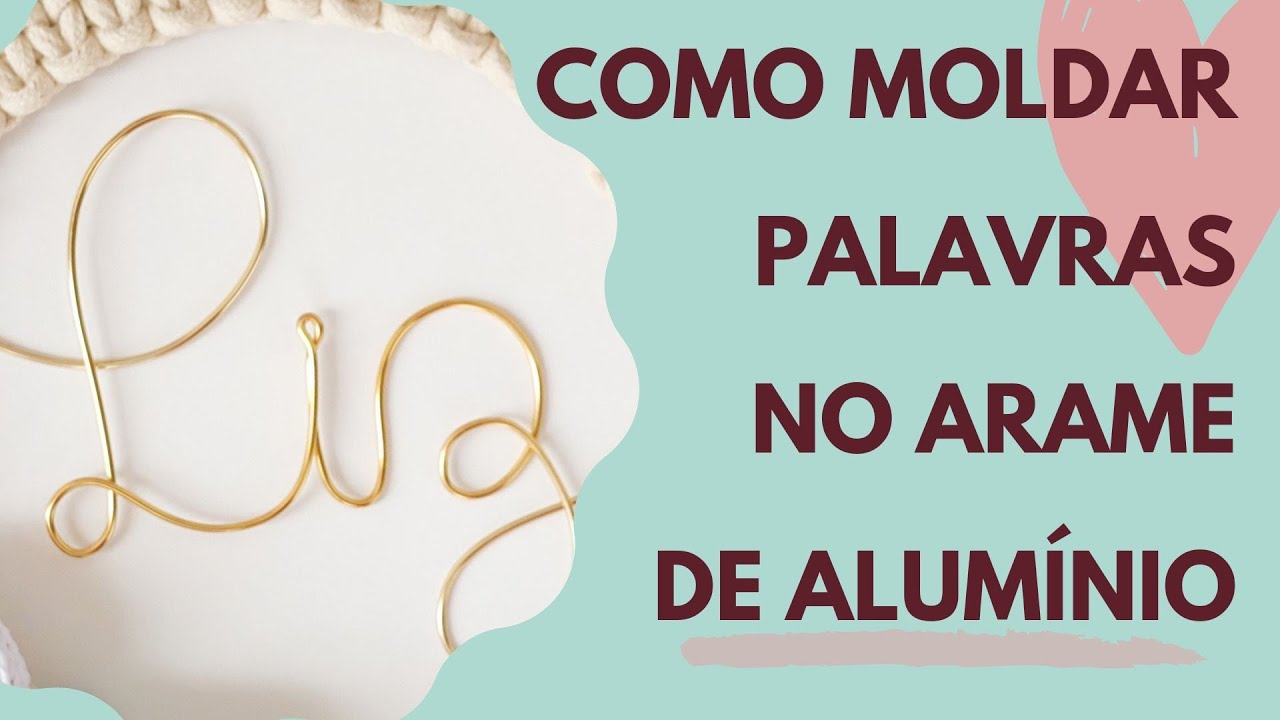 Como moldar nome no arame de alumínio