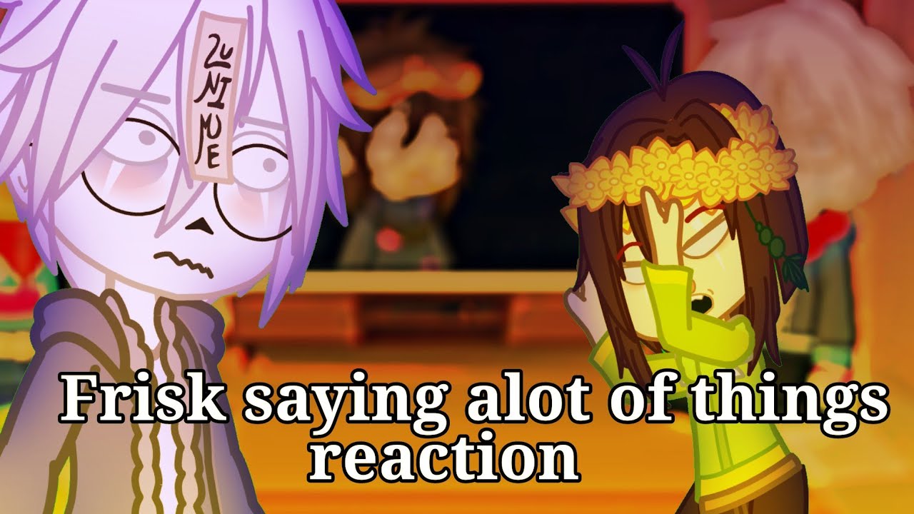 Undertale reacts to 