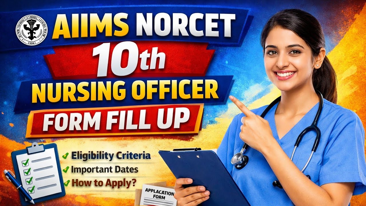 AIIMS NORCET 10th Nursing Officer Form Fill UP | AIIMS NORCET 10th Nursing Officer Online Form 2026