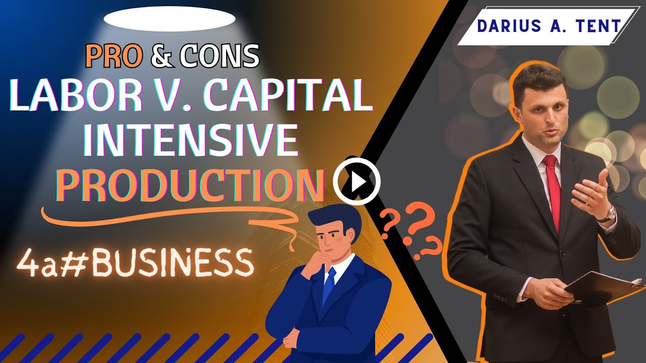 Comparing #labor INTENSIVE vs #capital INTENSIVE #businesses | PROs and CONs