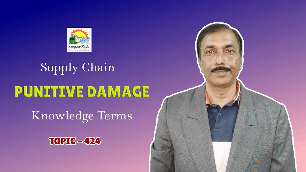 PUNITIVE DAMAGE | Knowledge Terms | Supply Chain  || TOPIC  -424