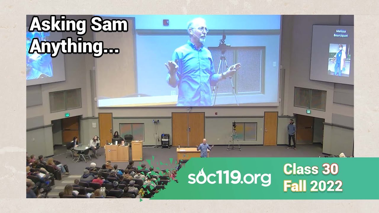 Q&A with Dr. Sam Richards | 22FA Class #30 Full Lecture