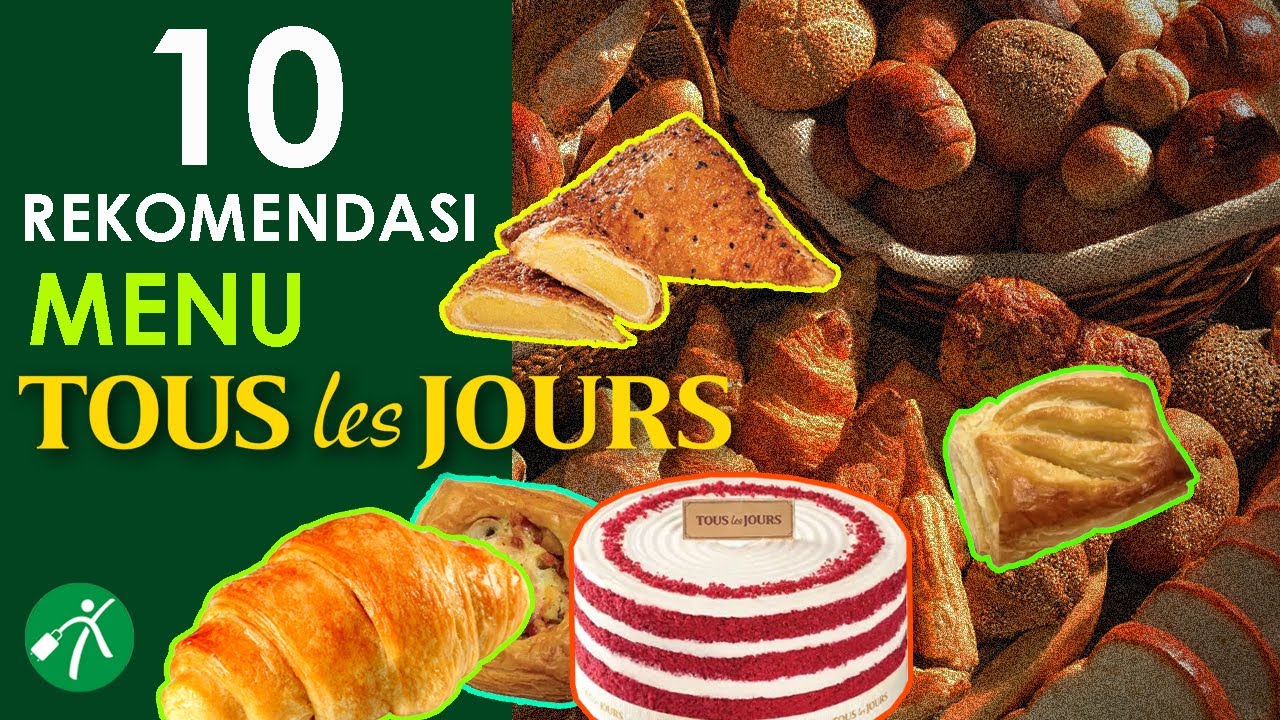 Buruan Cobain 10 Menu Rekomendasi Tous les Jours Berikut Ini!