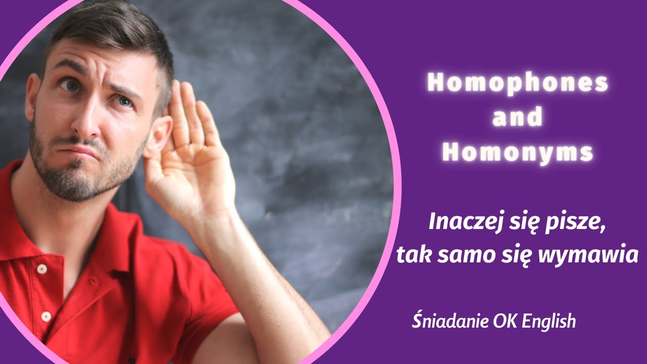 Homofony i homonimy w angielskim - Lekcja na żywo