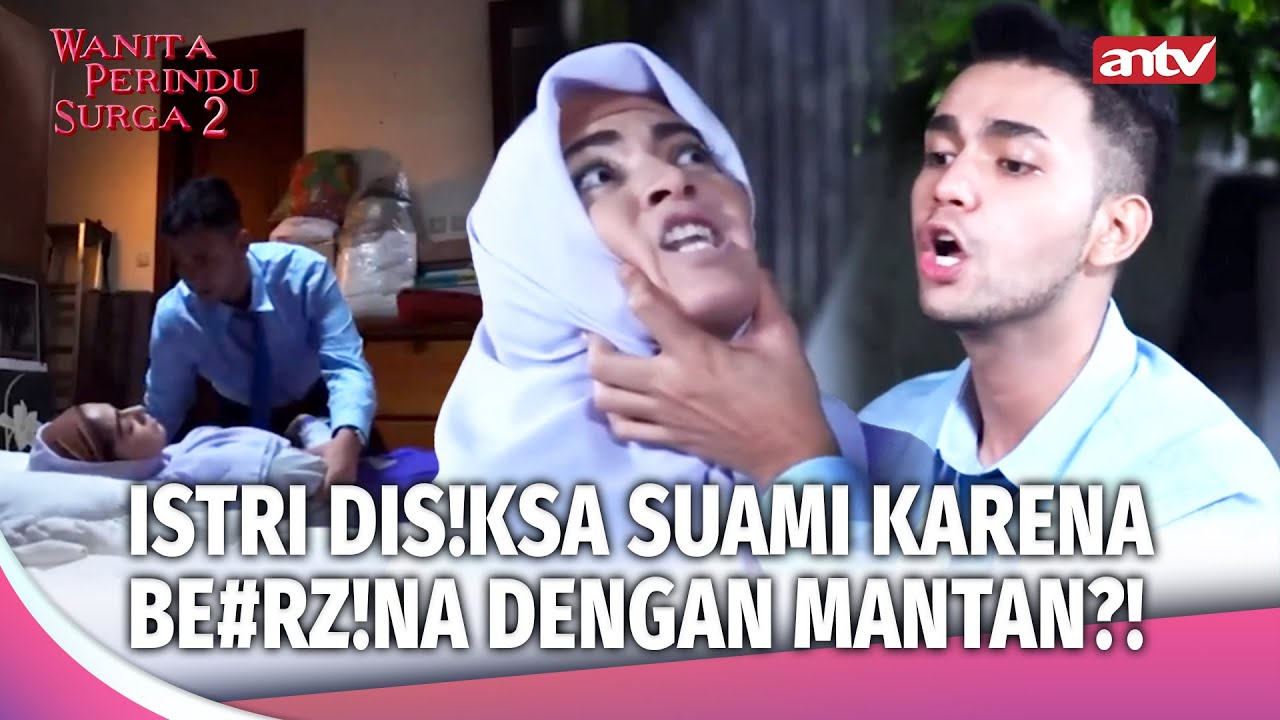 Benih Mantan Jadi Alasan, KDRT | Wanita Perindu Surga 2 Eps 21 FULL