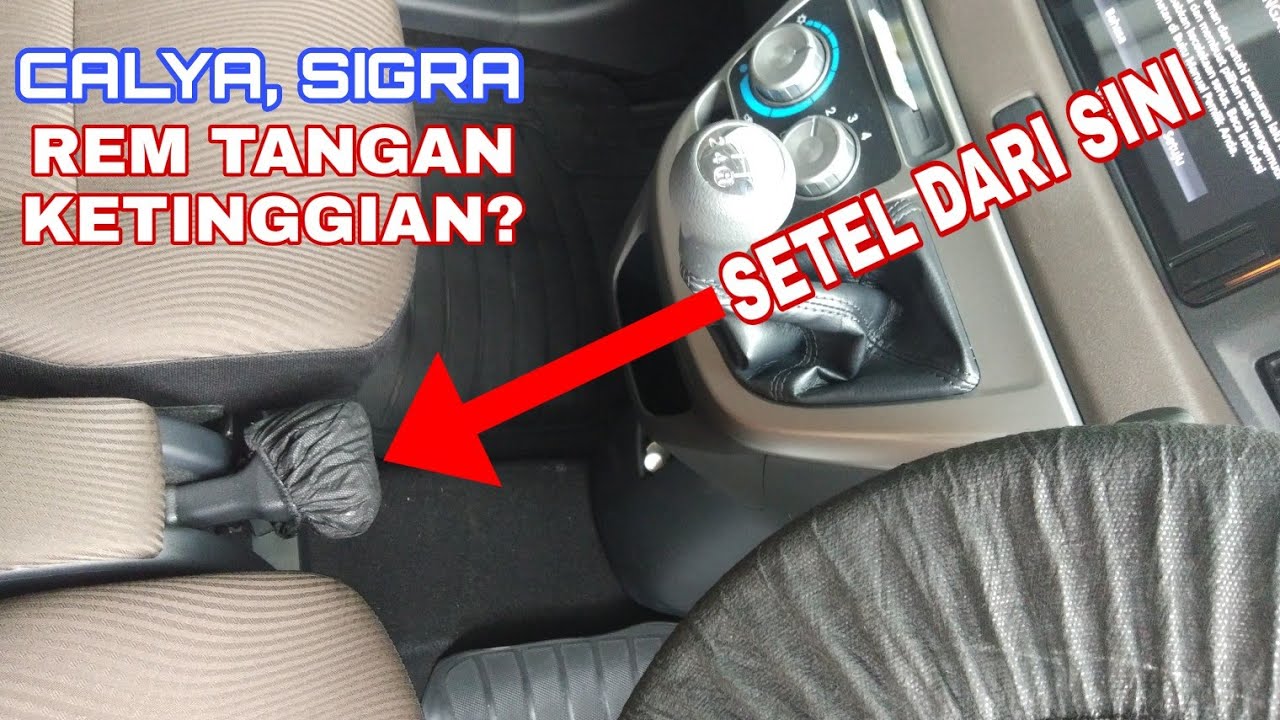 CARA MUDAH SETEL REM TANGAN (CALYA SIGRA) || TANPA BUKA REM BELAKANG