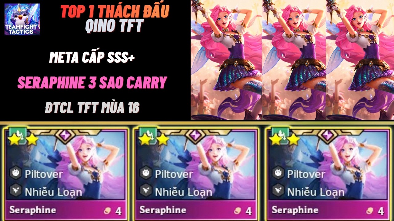 TOP 1 LẬT KÈO VỚI META CẤP SSS+ SERAPHINE 3 SAO GÂY BÃO KHI LEO RANK TẠI BẢN MỚI ĐTCL MÙA 16