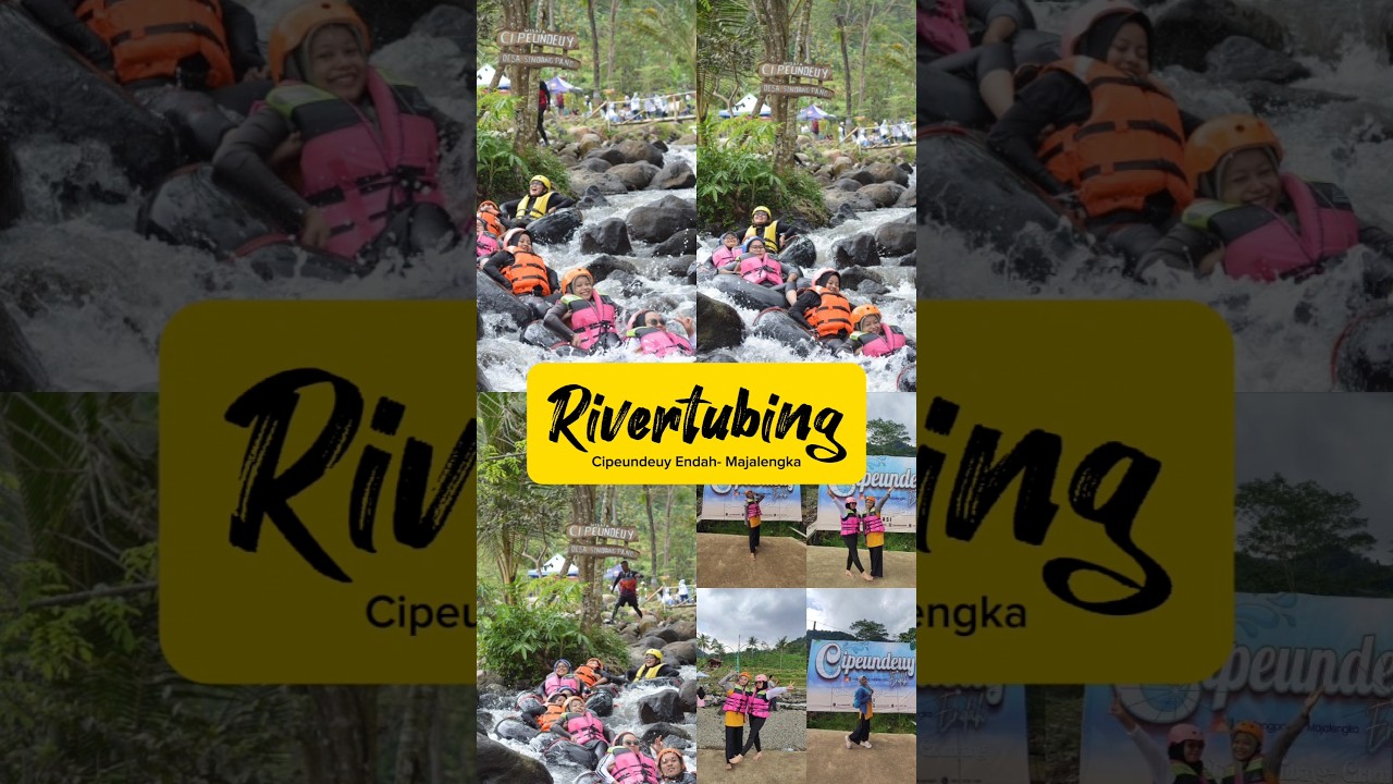 Rafting / river tubing in Cipeundeuy - Majalengka🛶✨