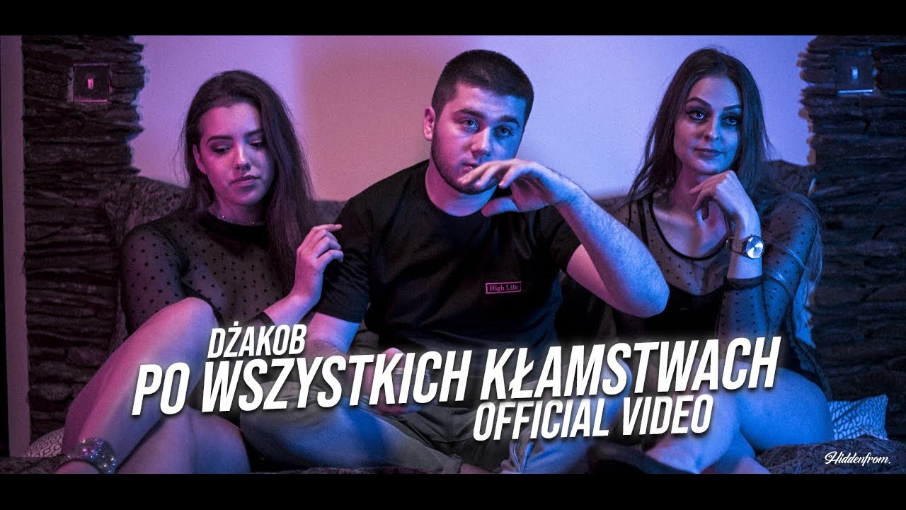 dzakob - po wszystkich kłamstwach (official video)