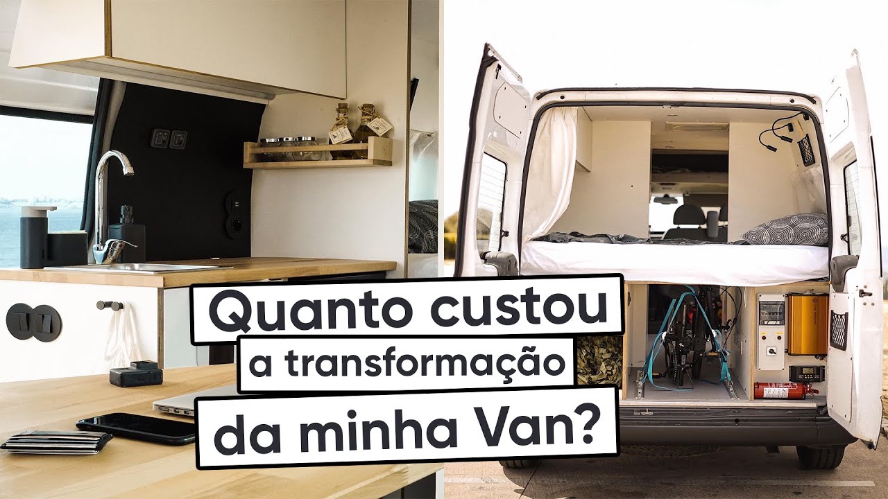 🚐Quanto custou a transformação da minha Van?