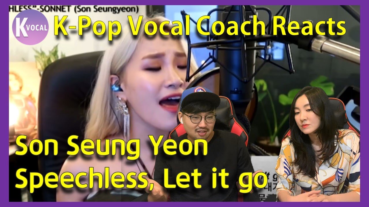 K-pop Vocal Coach reacts to Son Seung-yeon